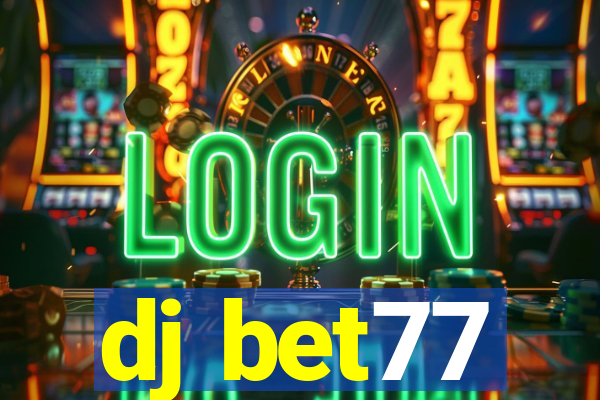 dj bet77